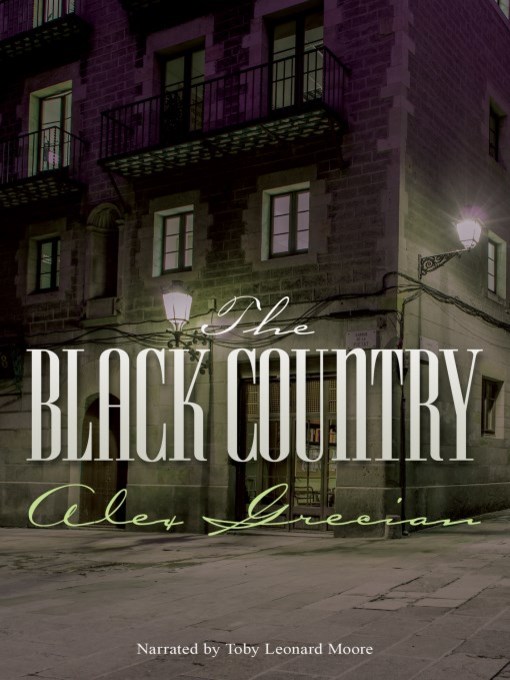 Title details for The Black Country by Alex Grecian - Available